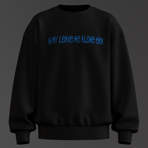 "In My Leave Me Alone Era" Embroidered Crewneck – Setting Boundaries in Style