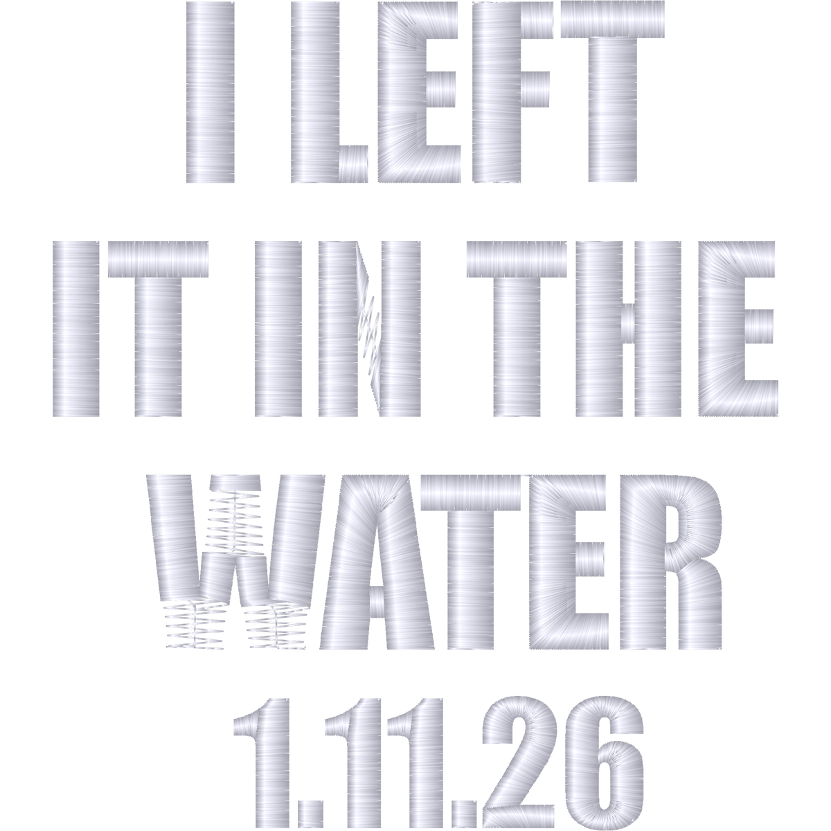 I Left It in the Water Quote machine embroidery stitch preview