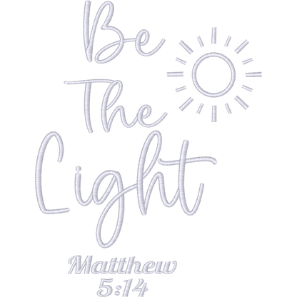 Be The Light Matthew 5:14 Lettering machine embroidery stitch preview