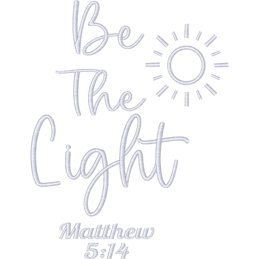 Be The Light Matthew 5:14 Lettering machine embroidery stitch preview