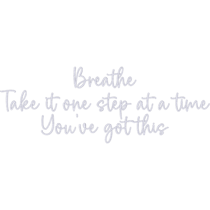Breathe Take It One Step at a Time Quote machine embroidery stitch preview