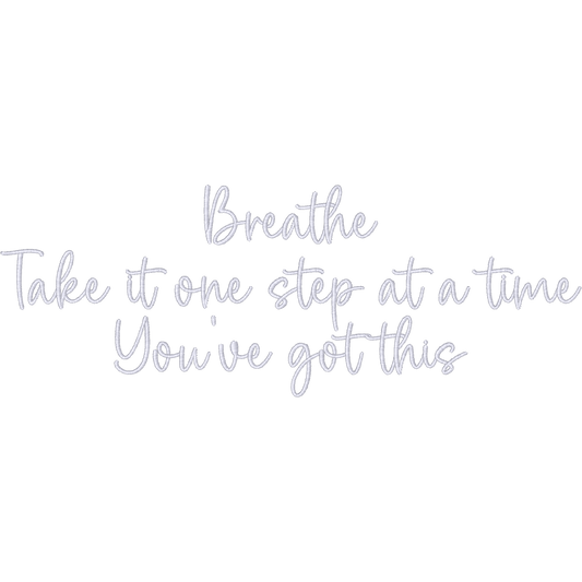 Breathe Take It One Step at a Time Quote machine embroidery stitch preview