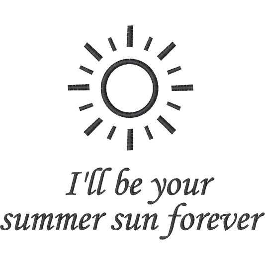 Ill Be Your Summer Sun Forever machine embroidery stitch preview