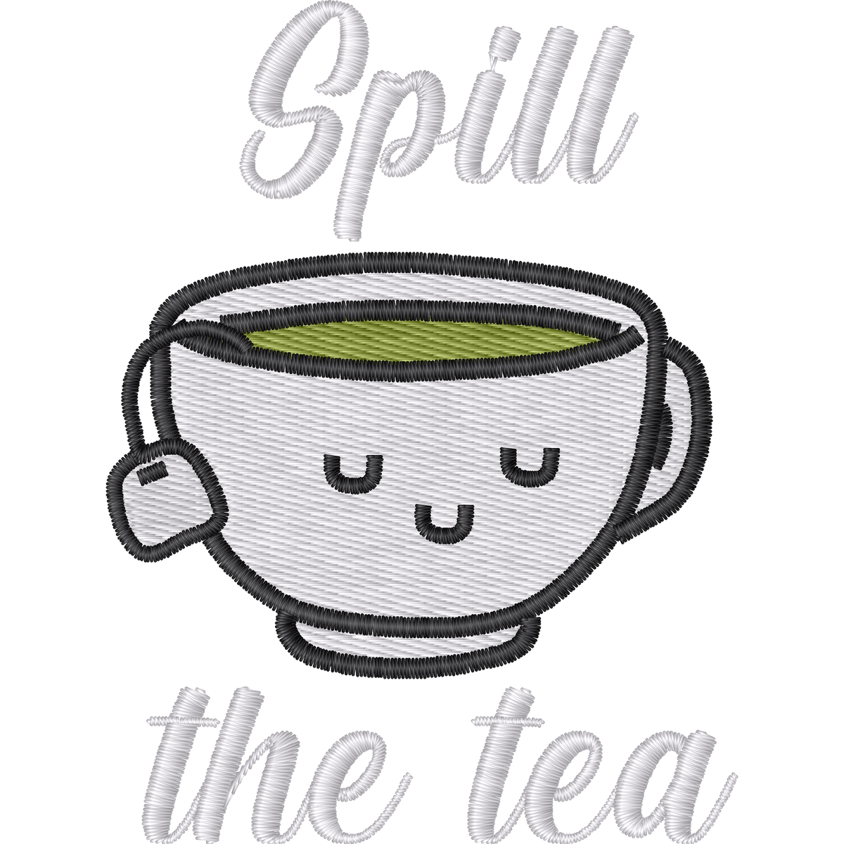 Spill the Tea Tea Solves Everything machine embroidery stitch preview