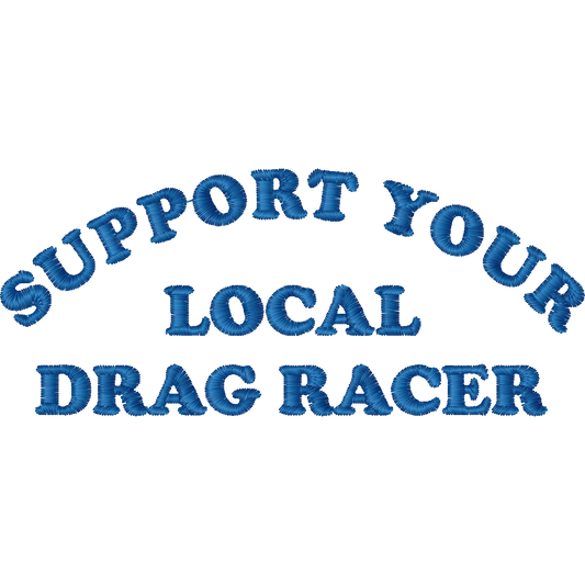 Support Your Local Drag Racer machine embroidery stitch preview