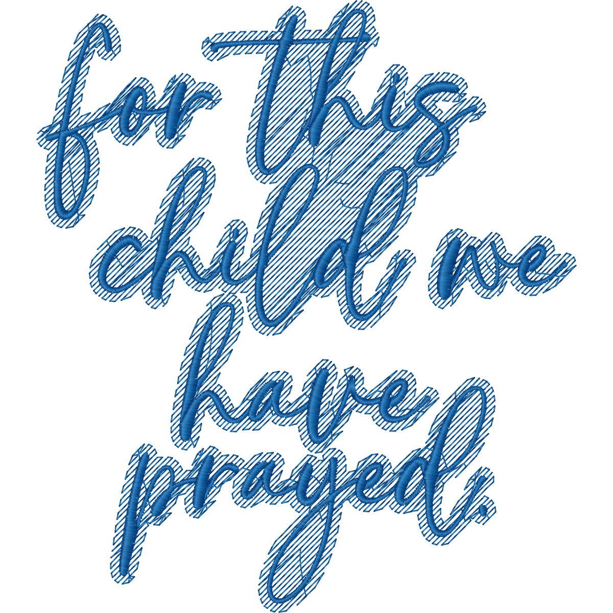 For This Child We Have Prayed machine embroidery stitch preview