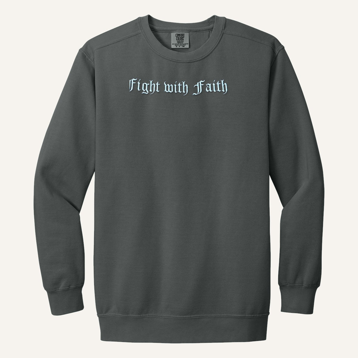 Fight with Faith Embroidered Sweatshirt – Christian Crewneck – Comfort Colors Crewneck in Pepper