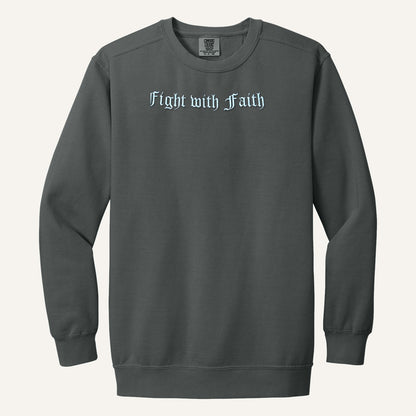 Fight with Faith Embroidered Sweatshirt – Christian Crewneck – Comfort Colors Crewneck in Pepper