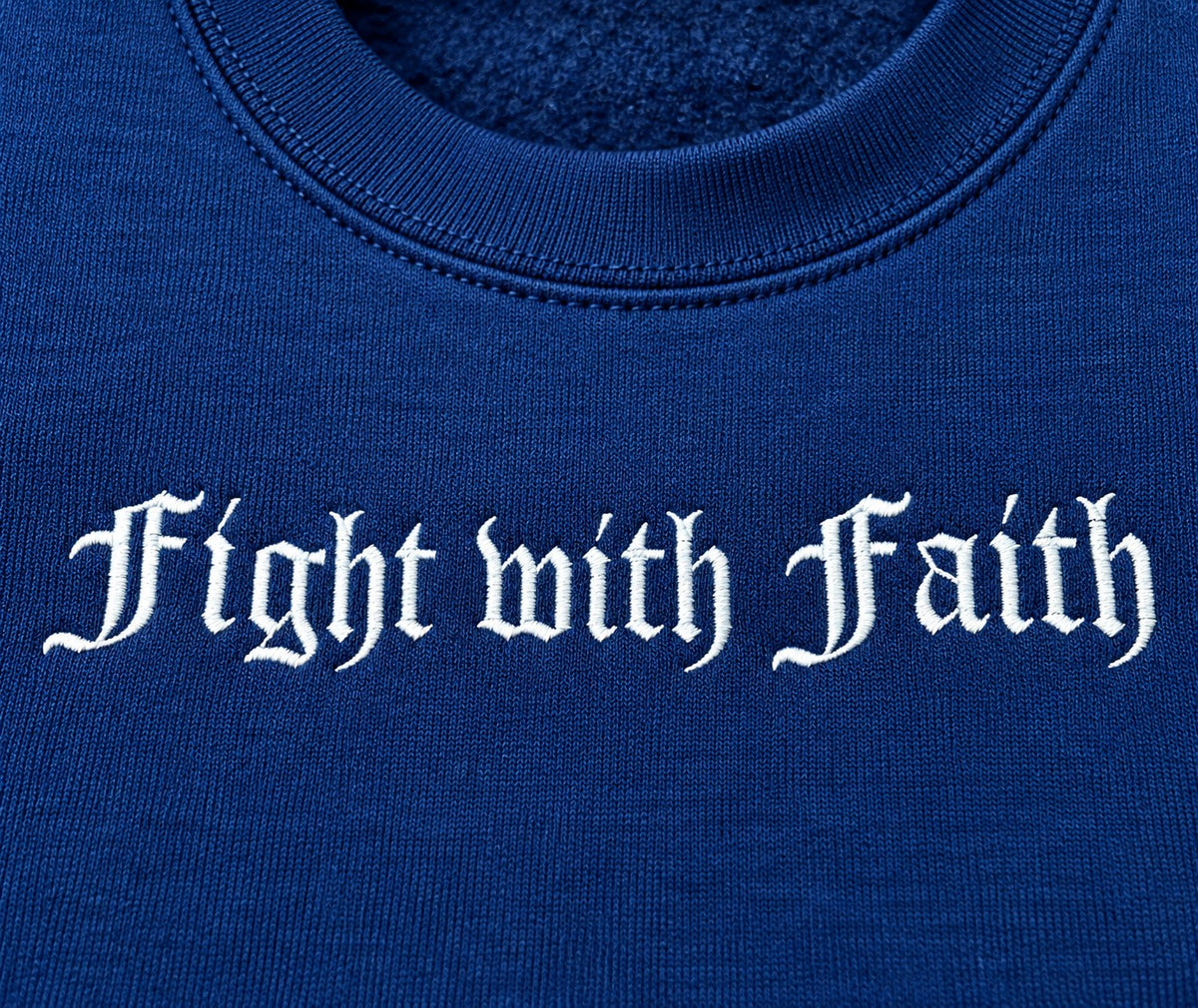 Fight with Faith Embroidered Sweatshirt – Christian Crewneck – close-up detail