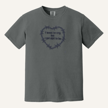 I Want to Cry But I Got Shit to Do Embroidered Sweatshirt – Comfort Colors Tee in Pepper